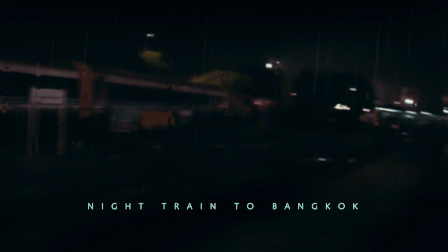 Night train to Bangkok